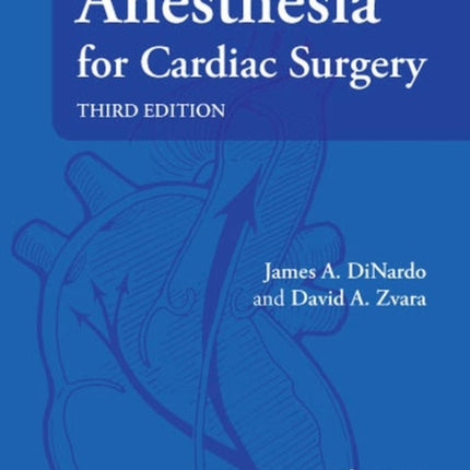 Anesthesia for Cardiac Surgery