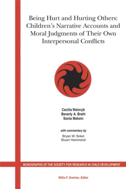 Being Hurt and Hurting Others: Children's Narrative Accounts and Moral Judgments of Their Own Interpersonal Conflicts