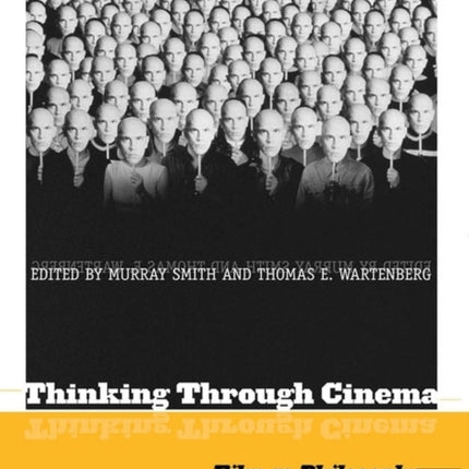 Thinking Through Cinema: Film as Philosophy