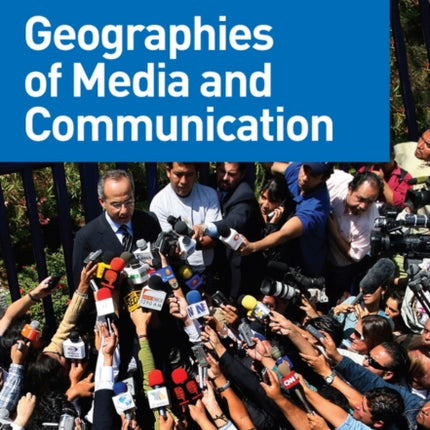 Geographies of Media and Communication