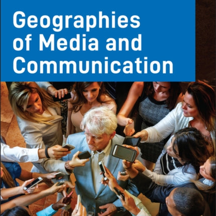 Geographies of Media and Communication