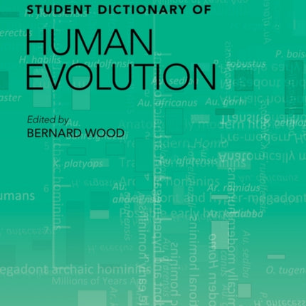 Wiley-Blackwell Student Dictionary of Human Evolution