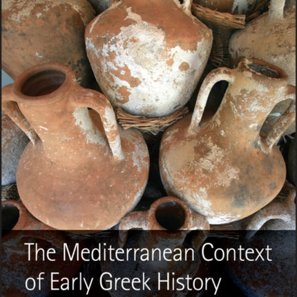 The Mediterranean Context of Early Greek History