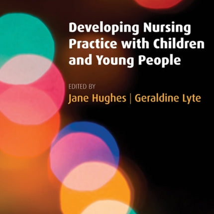 Developing Nursing Practice with Children and