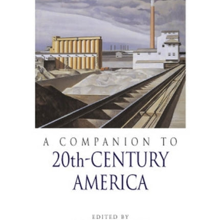 A Companion to 20th-Century America