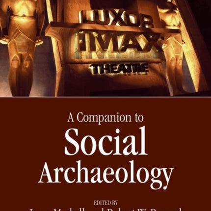 A Companion to Social Archaeology