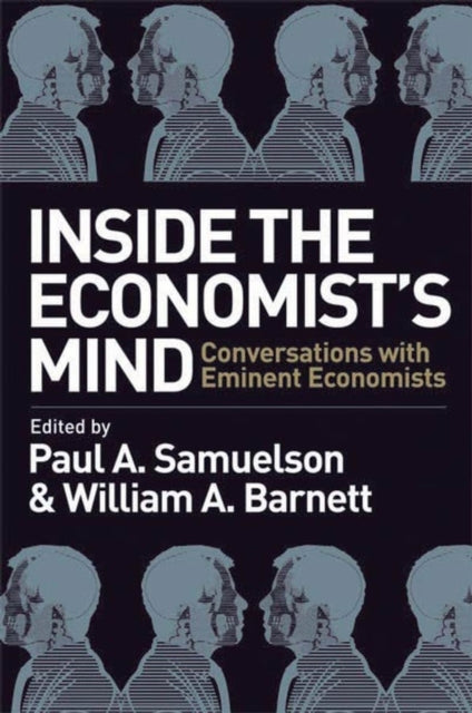 Inside the Economist's Mind: Conversations with Eminent Economists