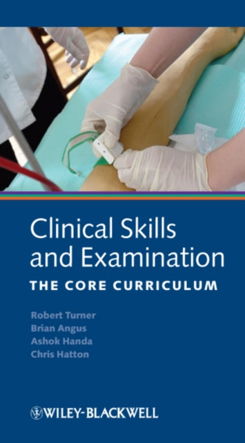 Clinical Skills and Examination: The Core Curriculum