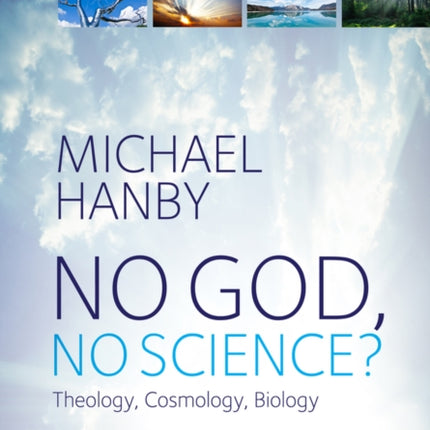 No God No Science Theology Cosmology Biology