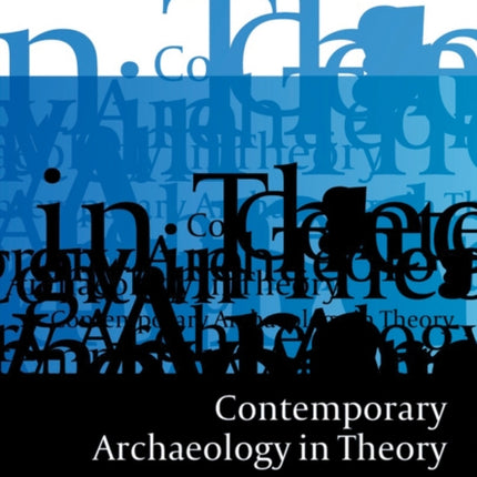 Contemporary Archaeology in Theory: The New Pragmatism