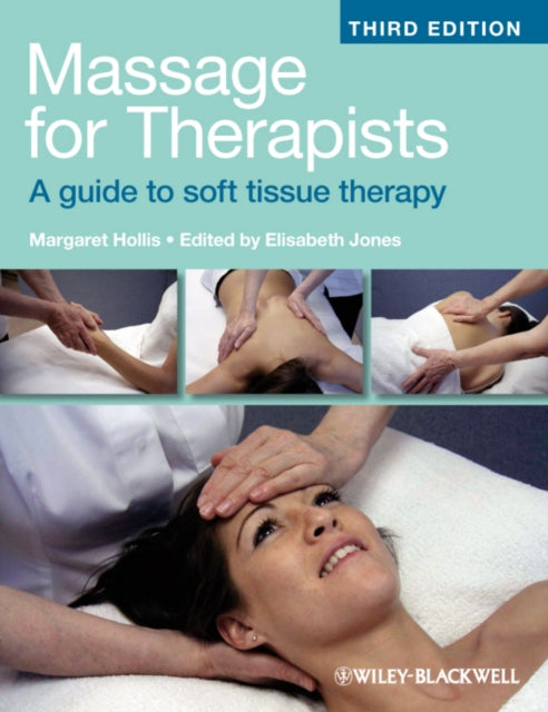 Massage for Therapists: A Guide to Soft Tissue Therapy