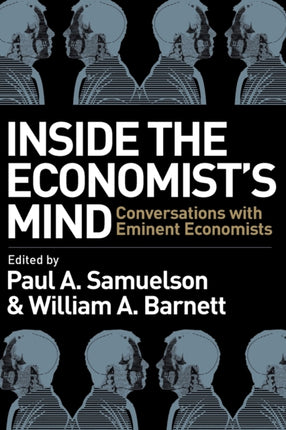 Inside the Economist's Mind: Conversations with Eminent Economists