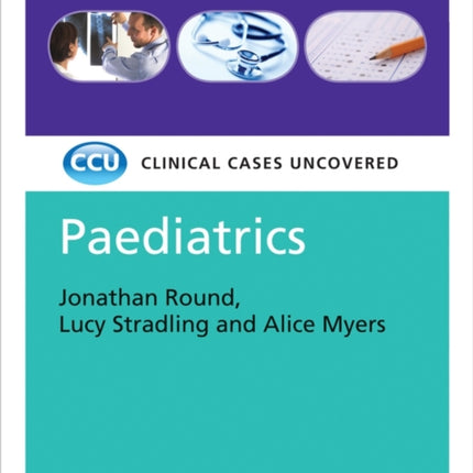 Paediatrics: Clinical Cases Uncovered