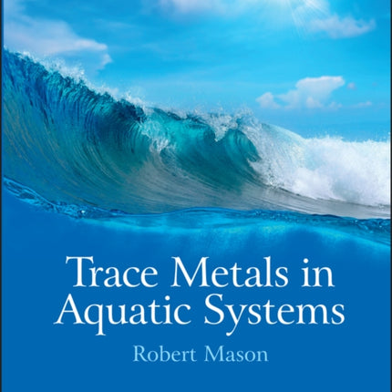 Trace Metals in Aquatic Systems