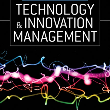 Encyclopedia of Technology and Innovation Management