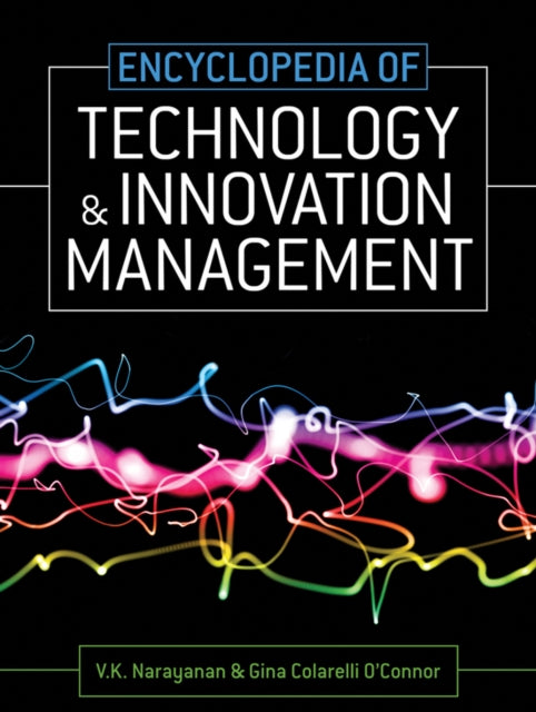 Encyclopedia of Technology and Innovation Management