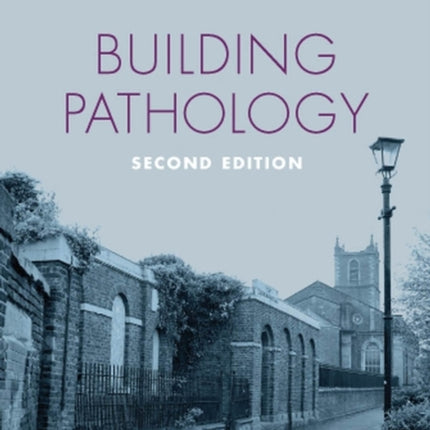 Building Pathology: Principles and Practice