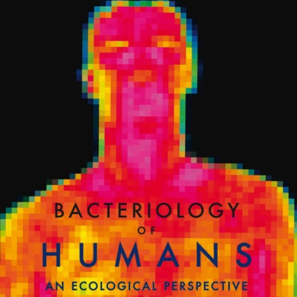 Bacteriology of Humans: An Ecological Perspective