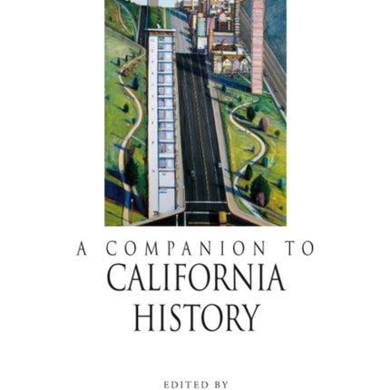 A Companion to California History