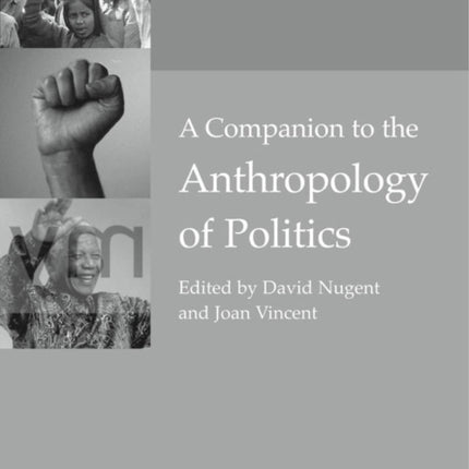 A Companion to the Anthropology of Politics