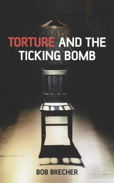 Torture and the Ticking Bomb