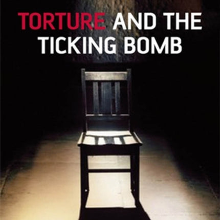 Torture and the Ticking Bomb