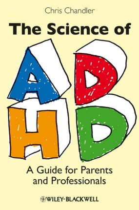 The Science of ADHD: A Guide for Parents and Professionals