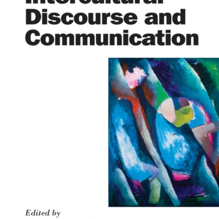 The Handbook of Intercultural Discourse and Communication