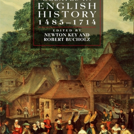 Sources and Debates in English History, 1485 - 1714