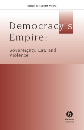 Democracy's Empire: Sovereignty, Law, and Violence