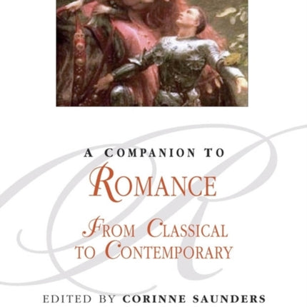 A Companion to Romance: From Classical to Contemporary