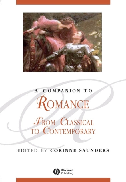 A Companion to Romance: From Classical to Contemporary