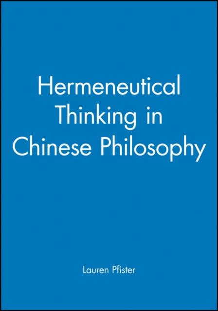 Hermeneutical Thinking in Chinese Philosophy