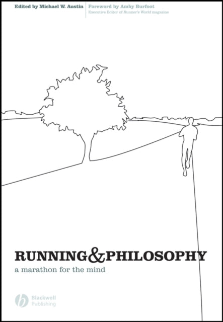 Running and Philosophy: A Marathon for the Mind