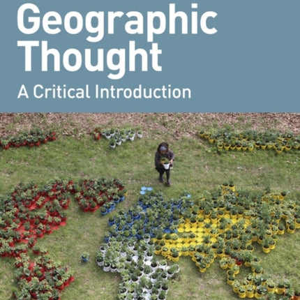 Geographic Thought: A Critical Introduction