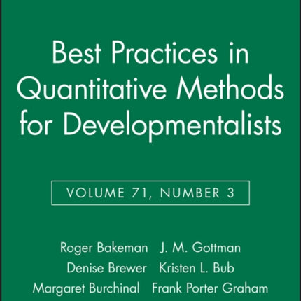 Best Practices in Quantitative Methods for Developmentalists, Volume 71, Number 3