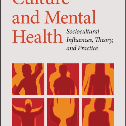 Culture and Mental Health: Sociocultural Influences, Theory, and Practice