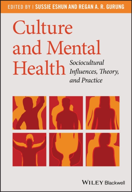 Culture and Mental Health: Sociocultural Influences, Theory, and Practice