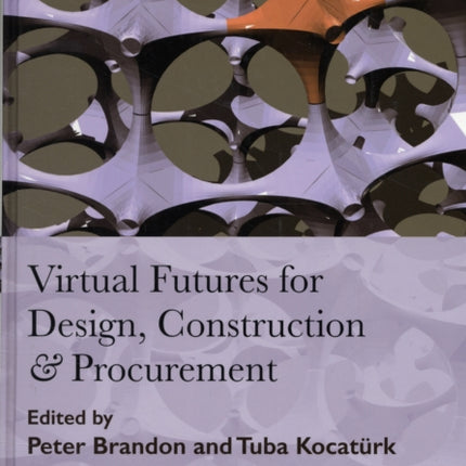 Virtual Futures for Design, Construction and Procurement