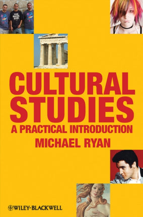 Cultural Studies: A Practical Introduction