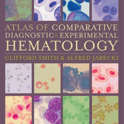 Atlas of Comparative Diagnostic and Experimental Hematology