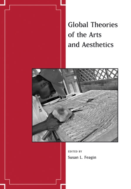 Global Theories of the Arts and Aesthetics