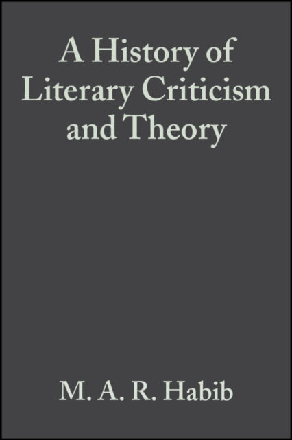 A History of Literary Criticism: From Plato to the Present