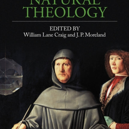 The Blackwell Companion to Natural Theology