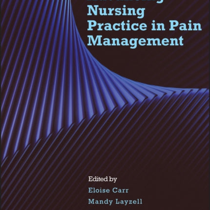 Advancing Nursing Practice in Pain Management