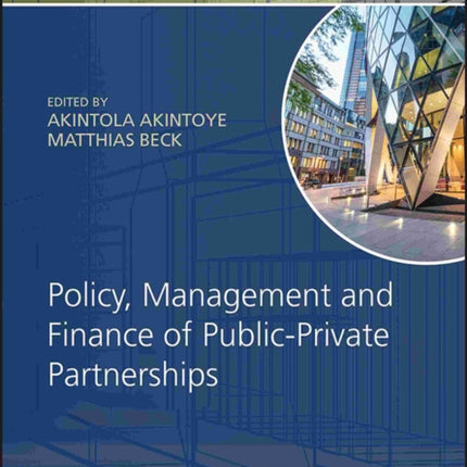 Policy, Management and Finance of Public-Private Partnerships