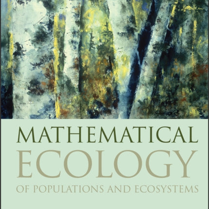 Mathematical Ecology of Populations and Ecosystems