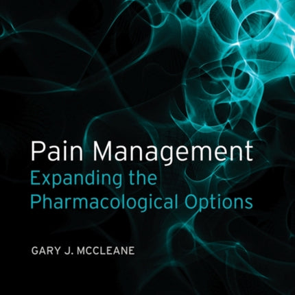 Pain Management: Expanding the Pharmacological Options