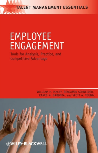 Employee Engagement: Tools for Analysis, Practice, and Competitive Advantage