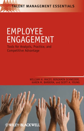 Employee Engagement: Tools for Analysis, Practice, and Competitive Advantage